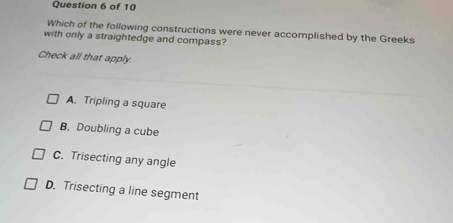 question 6 of 10 which of the following constructions were never accomp…