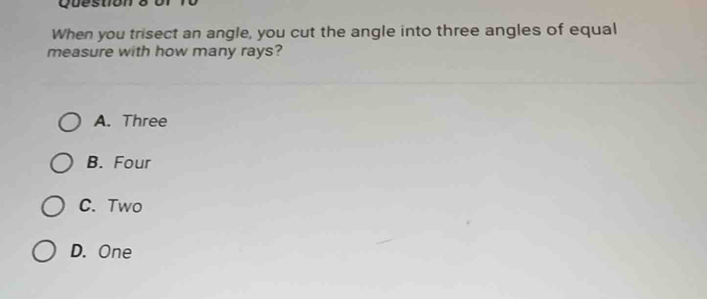 when you trisect an angle, you cut the angle into three angles of equal…
