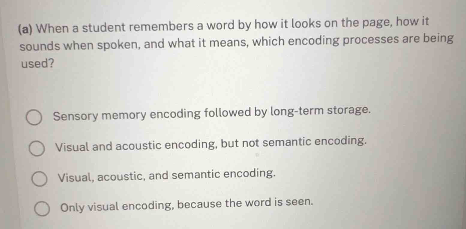 (a) when a student remembers a word by how it looks on the page, how it…