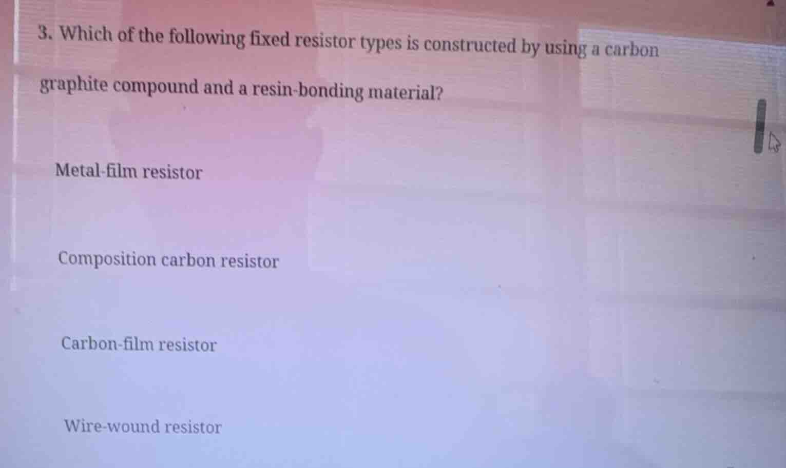 3. which of the following fixed resistor types is constructed by using …