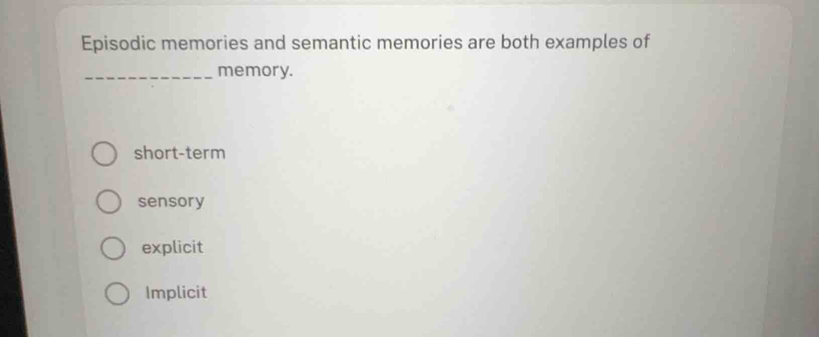 episodic memories and semantic memories are both examples of __________…