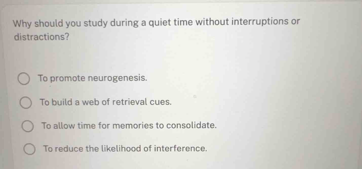 why should you study during a quiet time without interruptions or distr…