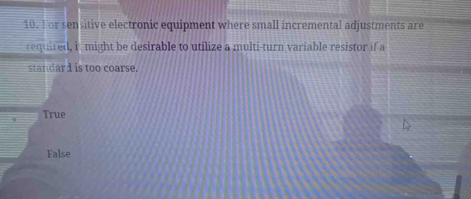 10. for sensitive electronic equipment where small incremental adjustme…