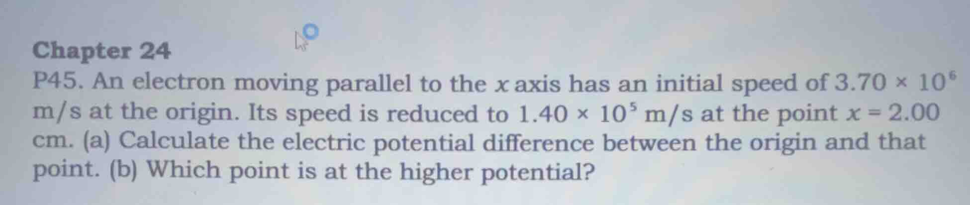 chapter 24 p45. an electron moving parallel to the \\(x\\) axis has an …