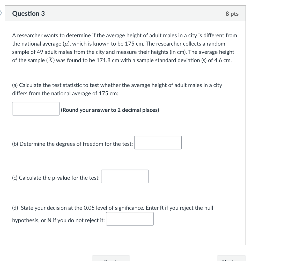 question 3 8 pts a researcher wants to determine if the average height …