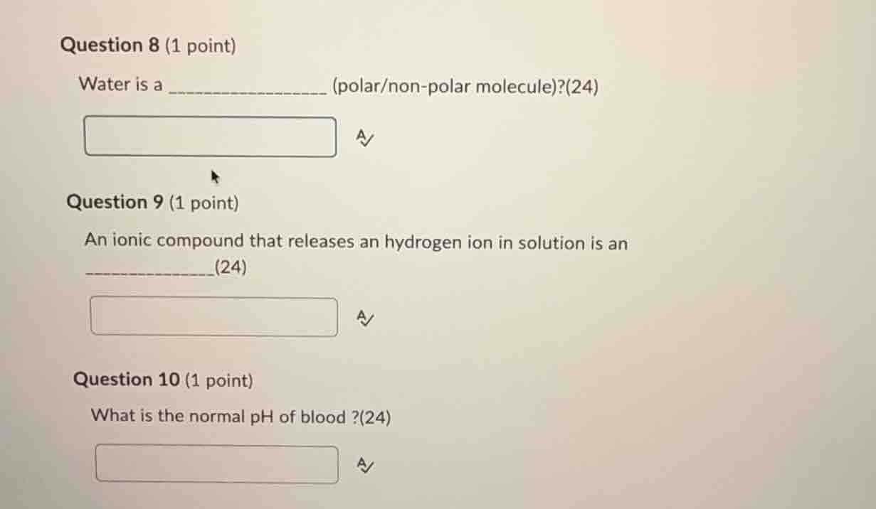 question 8 (1 point) water is a _________________ (polar/non-polar mole…