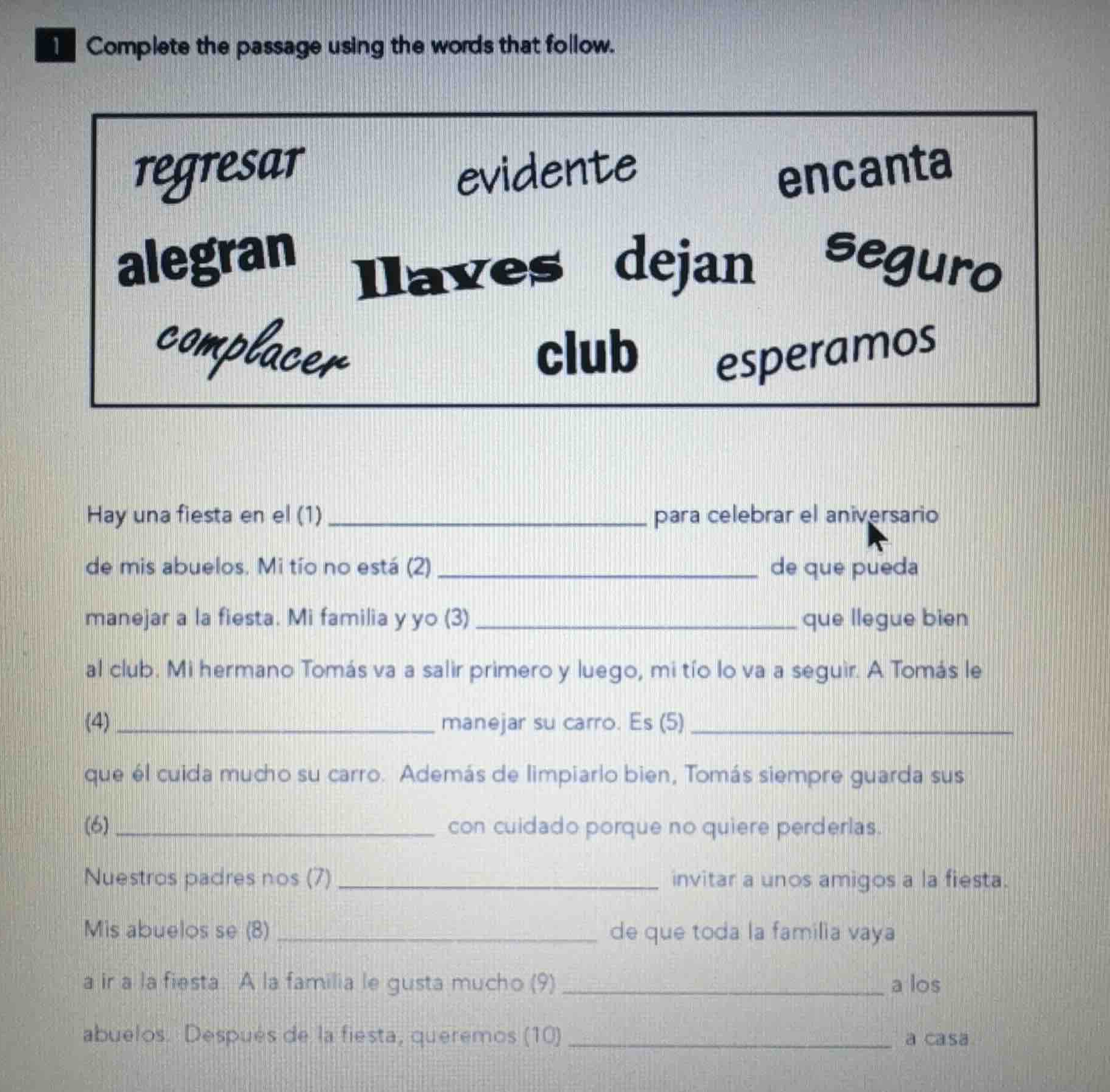 complete the passage using the words that follow. regresar evidente enc…