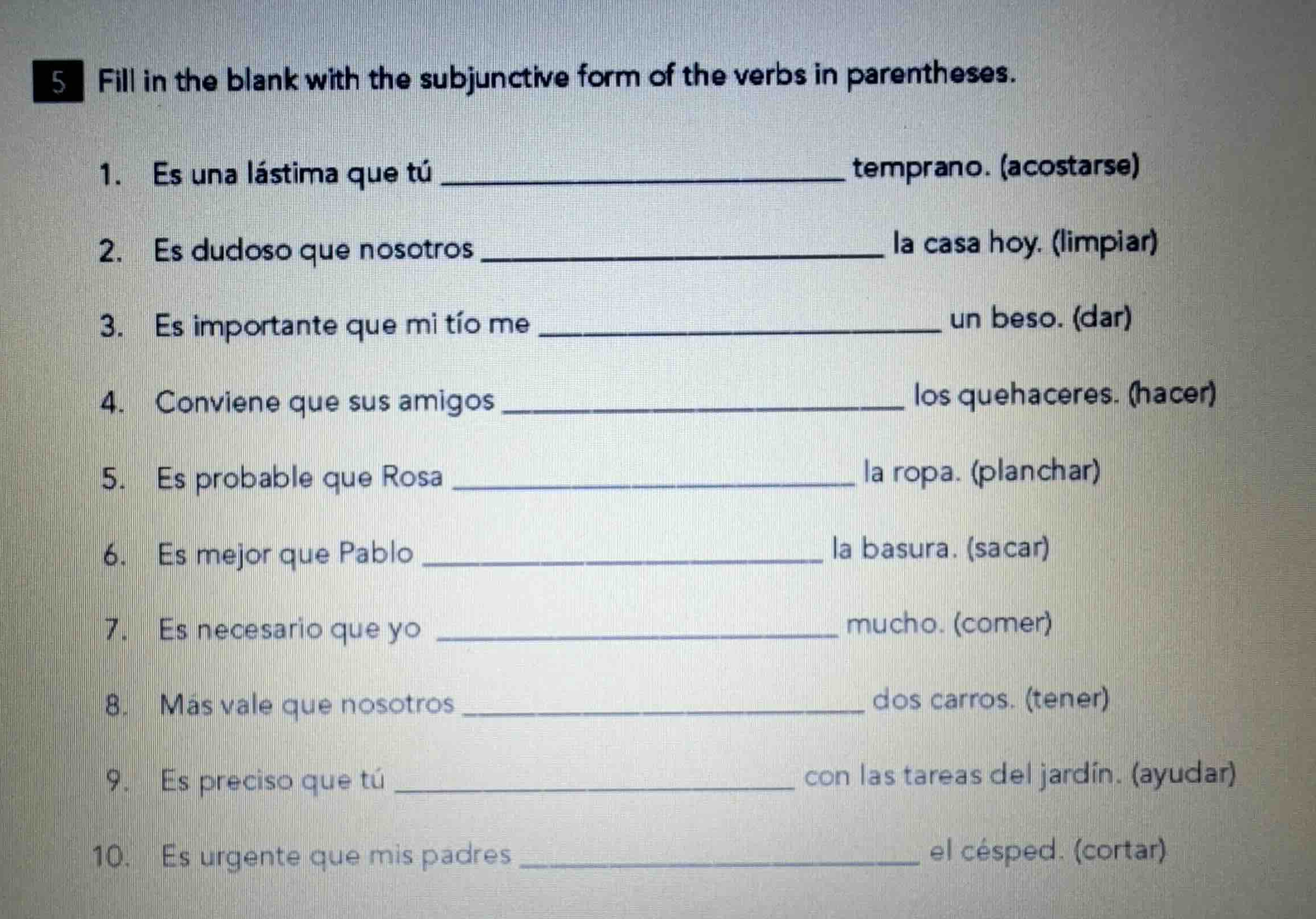 5 fill in the blank with the subjunctive form of the verbs in parenthes…