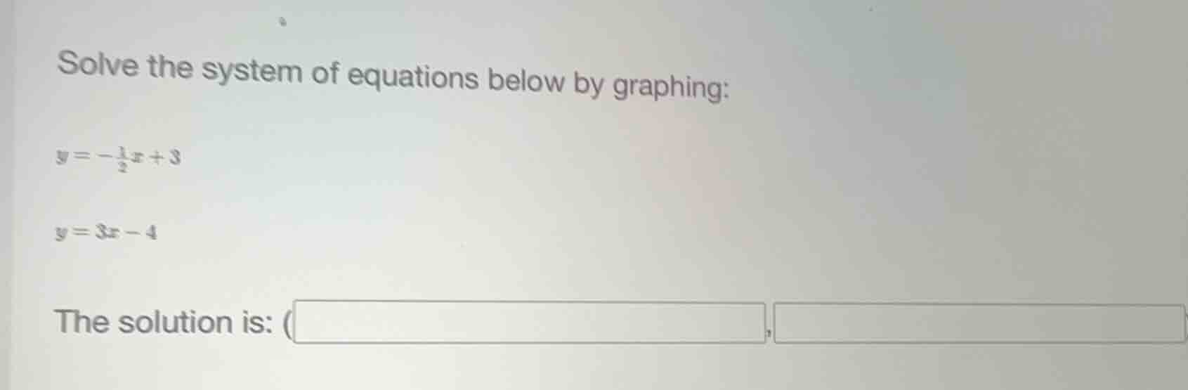 solve the system of equations below by graphing: \\(y = -\\frac{1}{2}x …