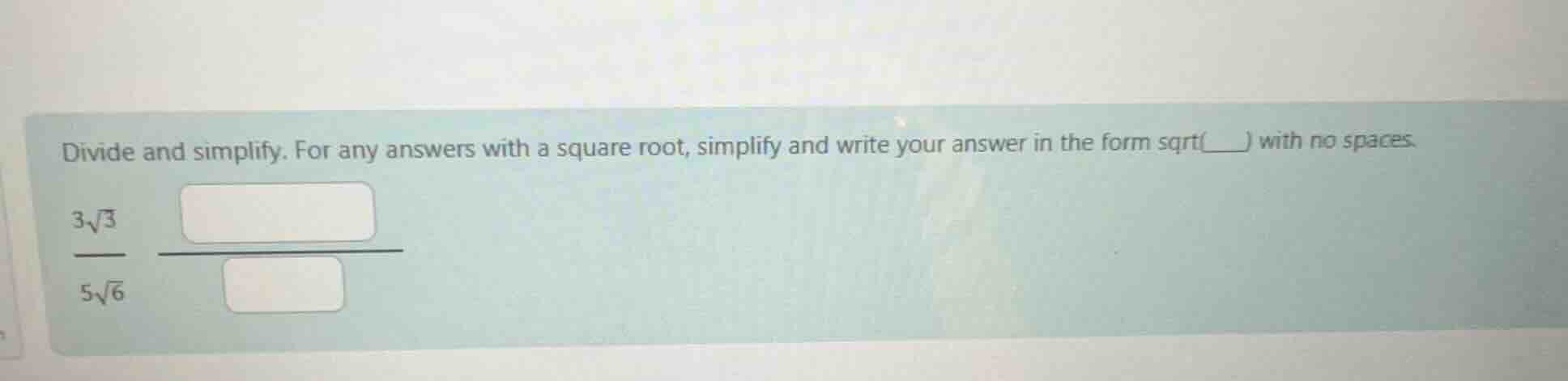 divide and simplify. for any answers with a square root, simplify and w…
