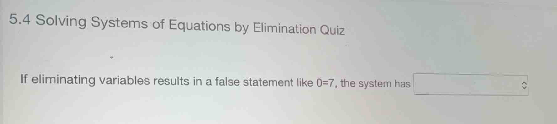 5.4 solving systems of equations by elimination quiz if eliminating var…