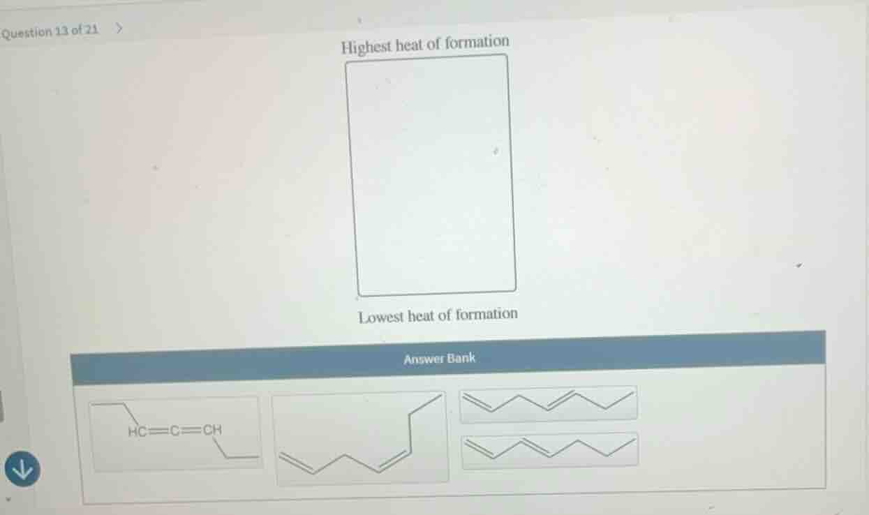 highest heat of formation lowest heat of formation answer bank \\( \\te…