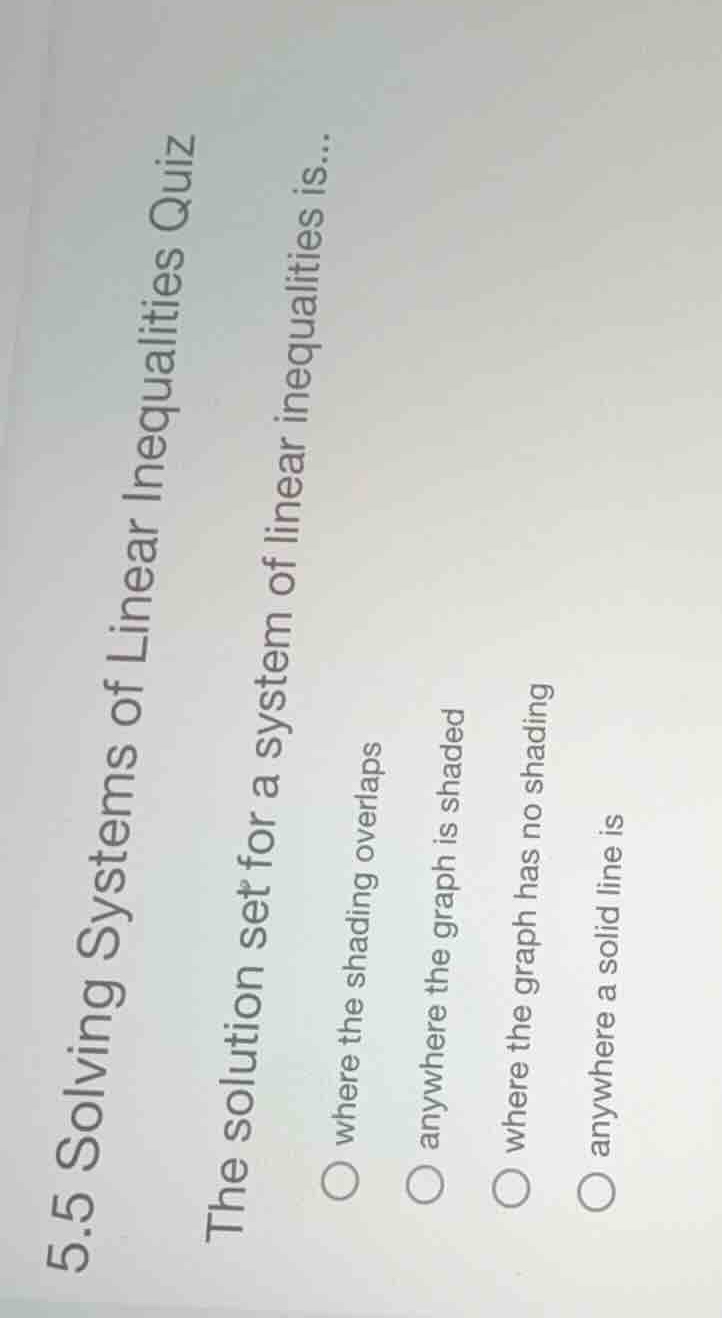 5.5 solving systems of linear inequalities quiz the solution set for a …