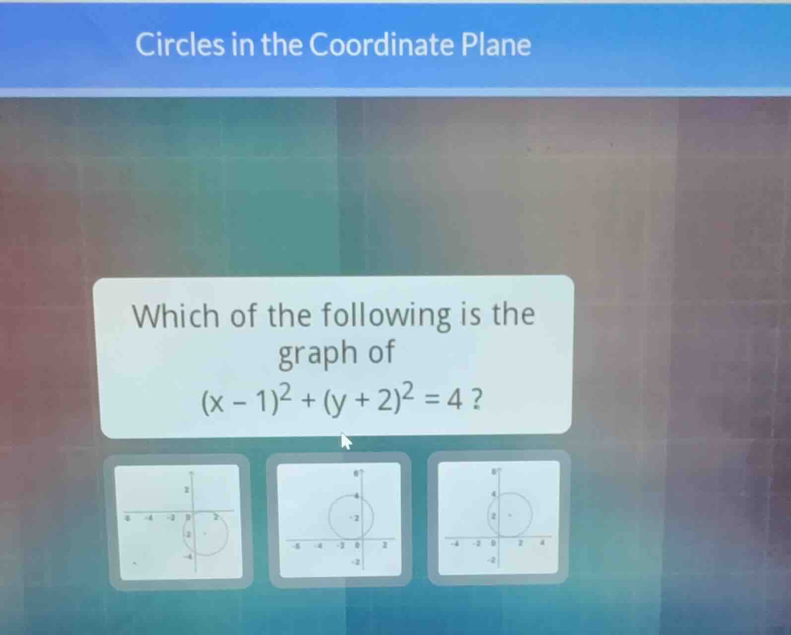 circles in the coordinate plane which of the following is the graph of …