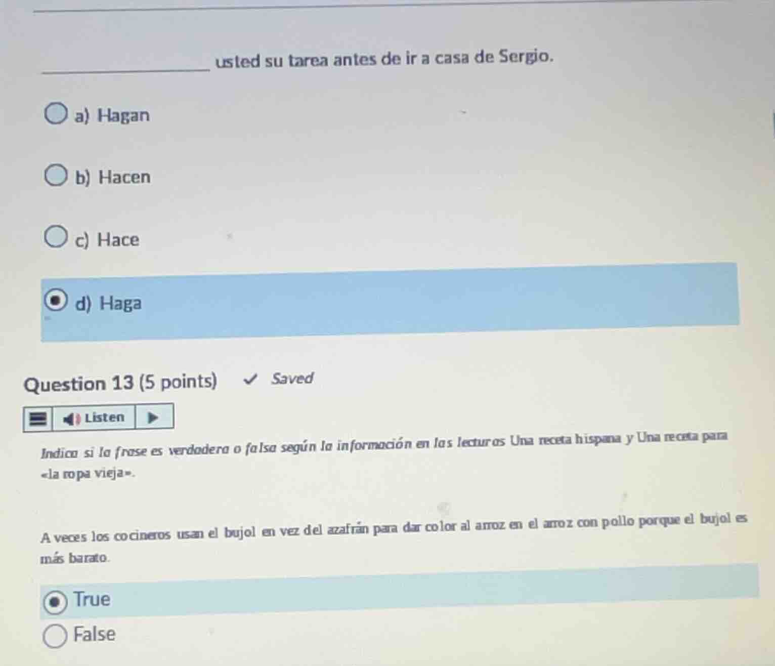 usted su tarea antes de ir a casa de sergio. a) hagan b) hacen c) hace …