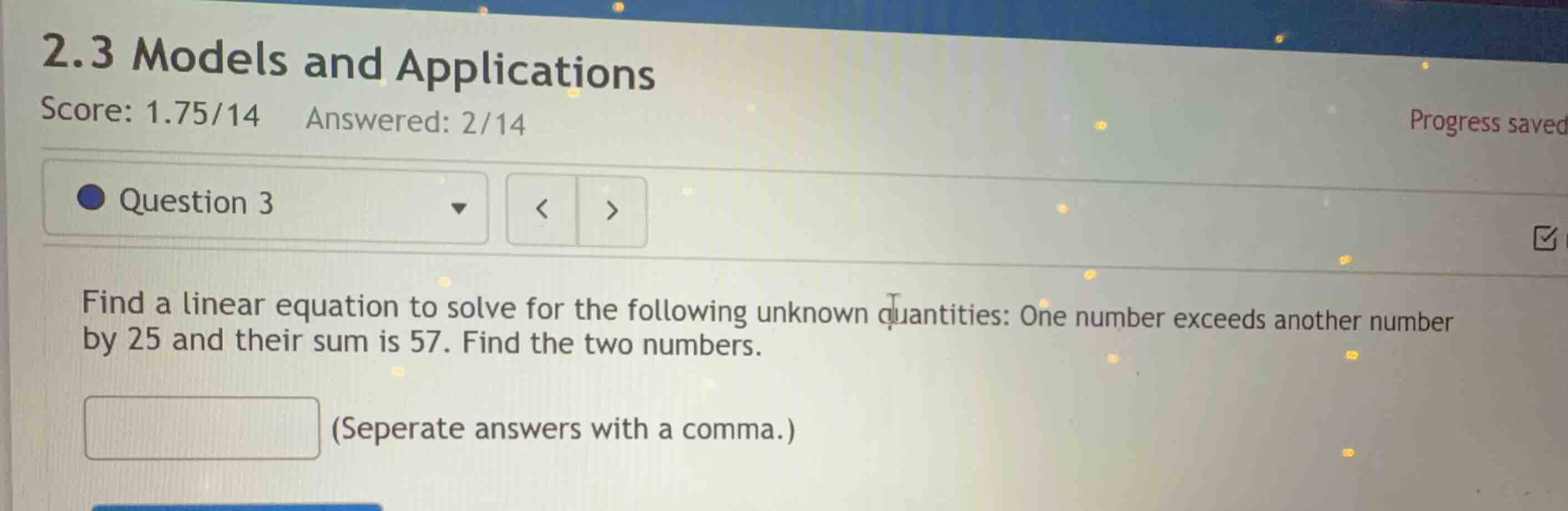 find a linear equation to solve for the following unknown quantities: o…