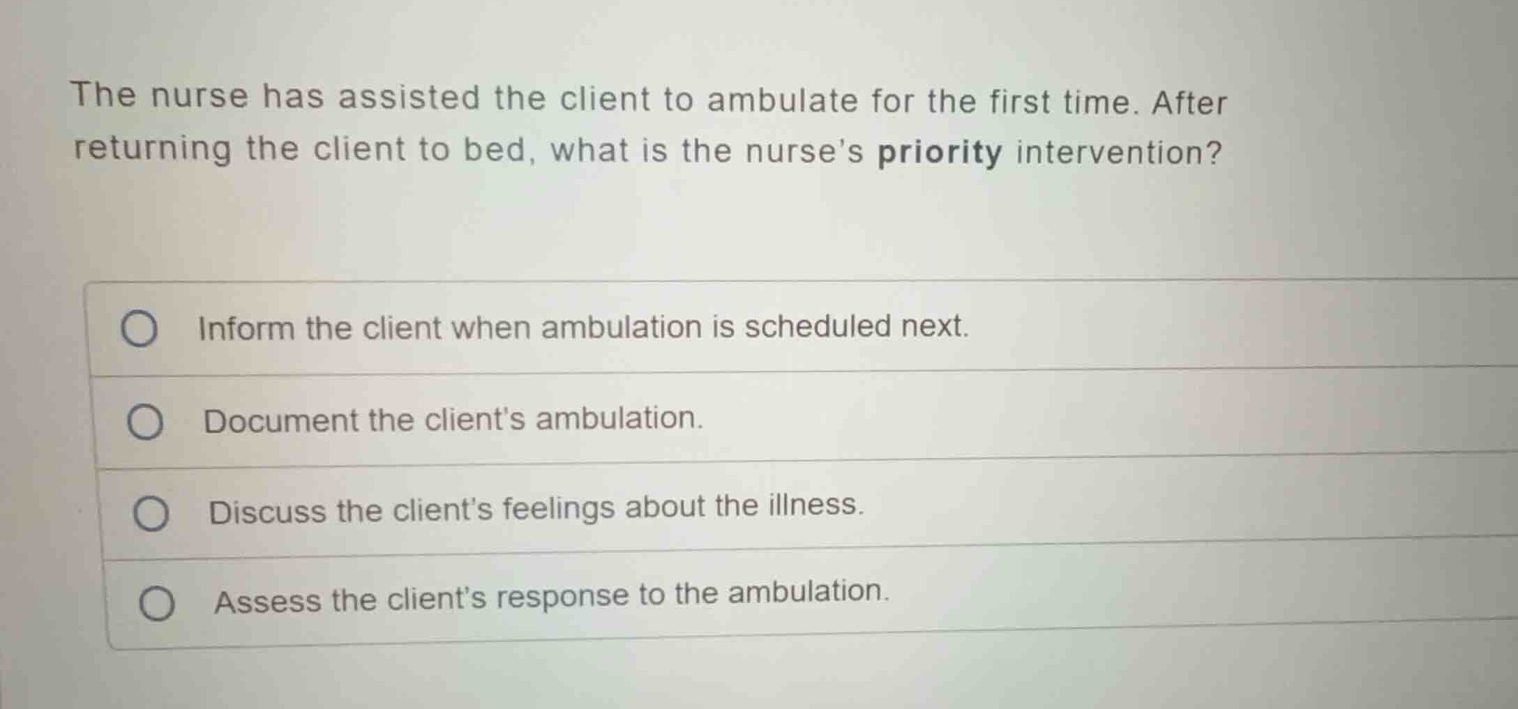 the nurse has assisted the client to ambulate for the first time. after…