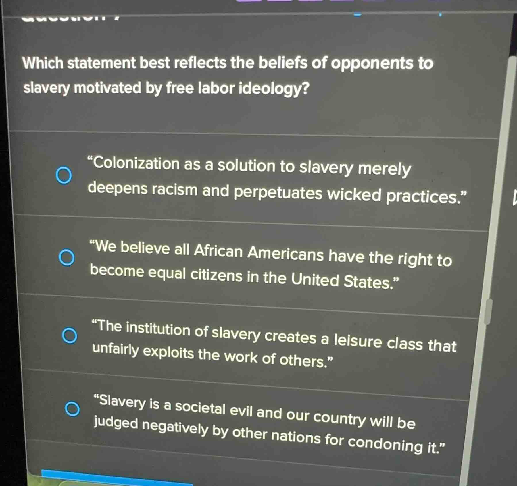 which statement best reflects the beliefs of opponents to slavery motiv…