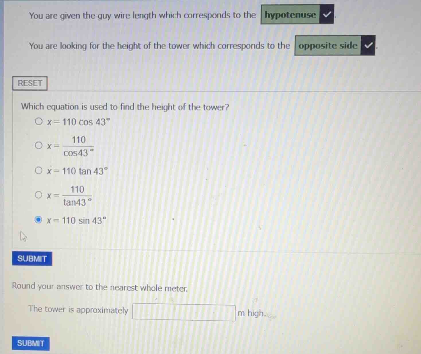 you are given the guy wire length which corresponds to the hypotenuse. …