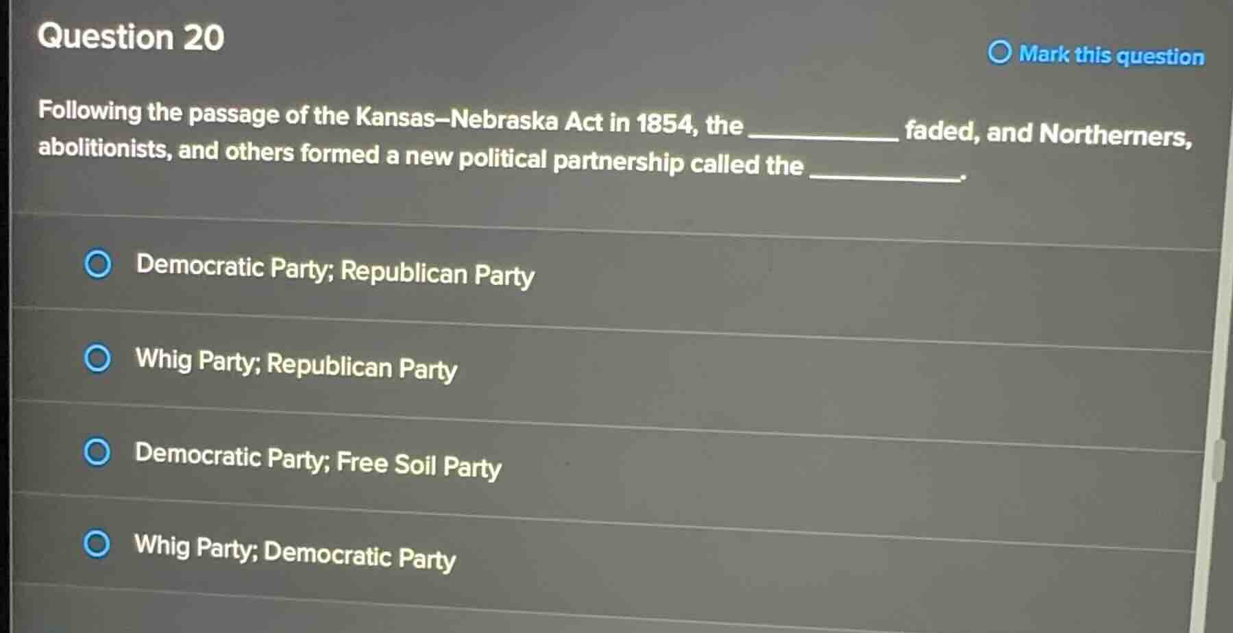 question 20 following the passage of the kansas-nebraska act in 1854, t…