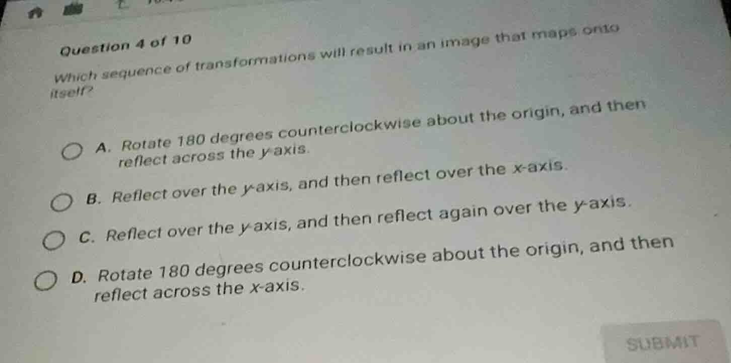question 4 of 10 which sequence of transformations will result in an im…