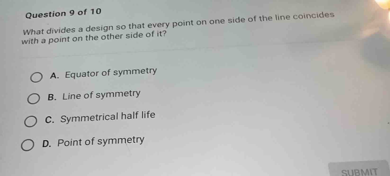 question 9 of 10 what divides a design so that every point on one side …