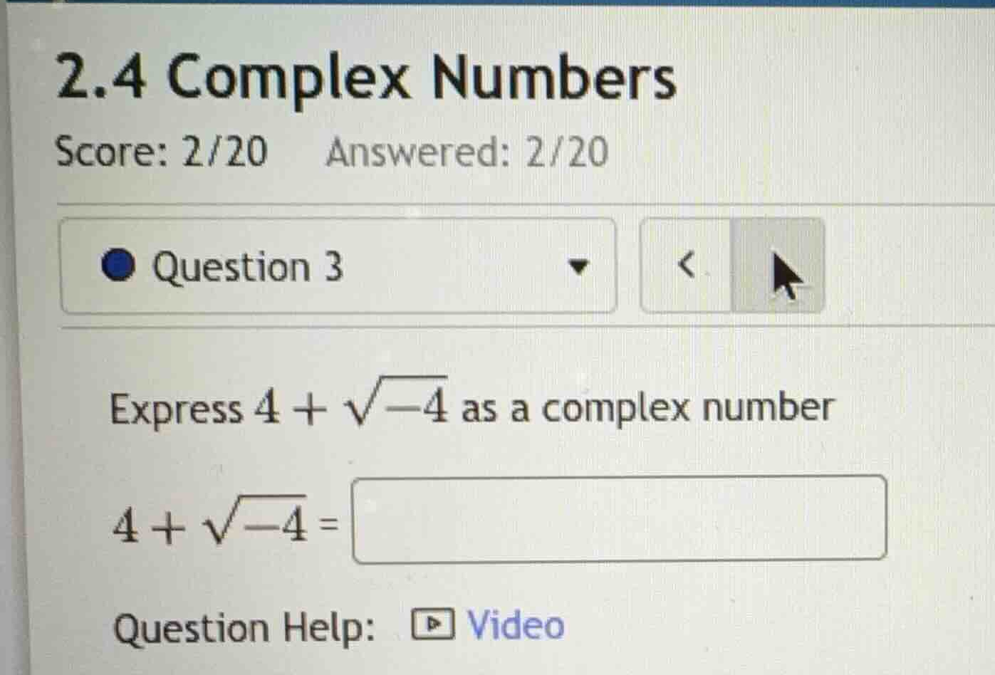 2.4 complex numbers score: 2/20 answered: 2/20 question 3 express \\(4 …