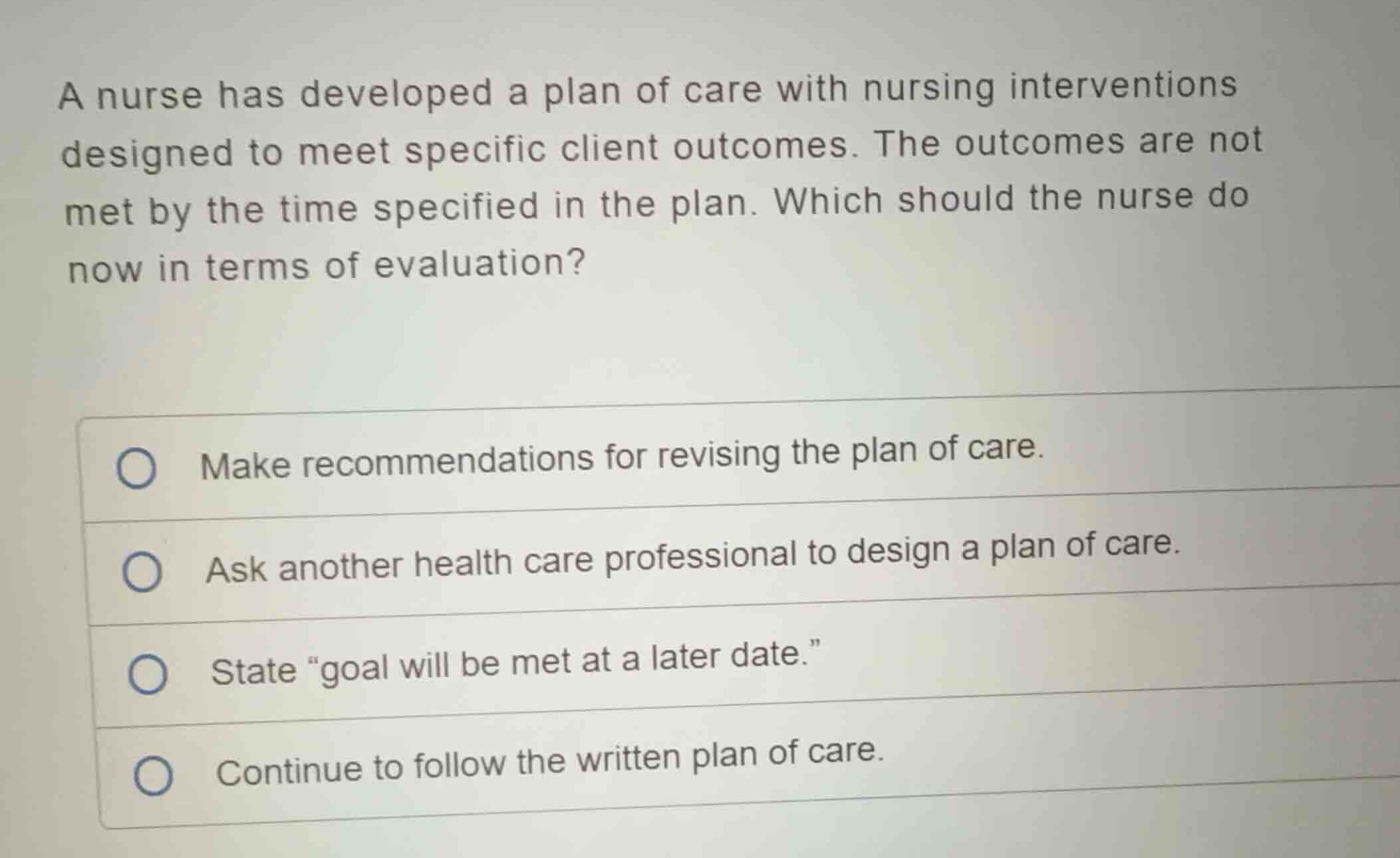 a nurse has developed a plan of care with nursing interventions designe…