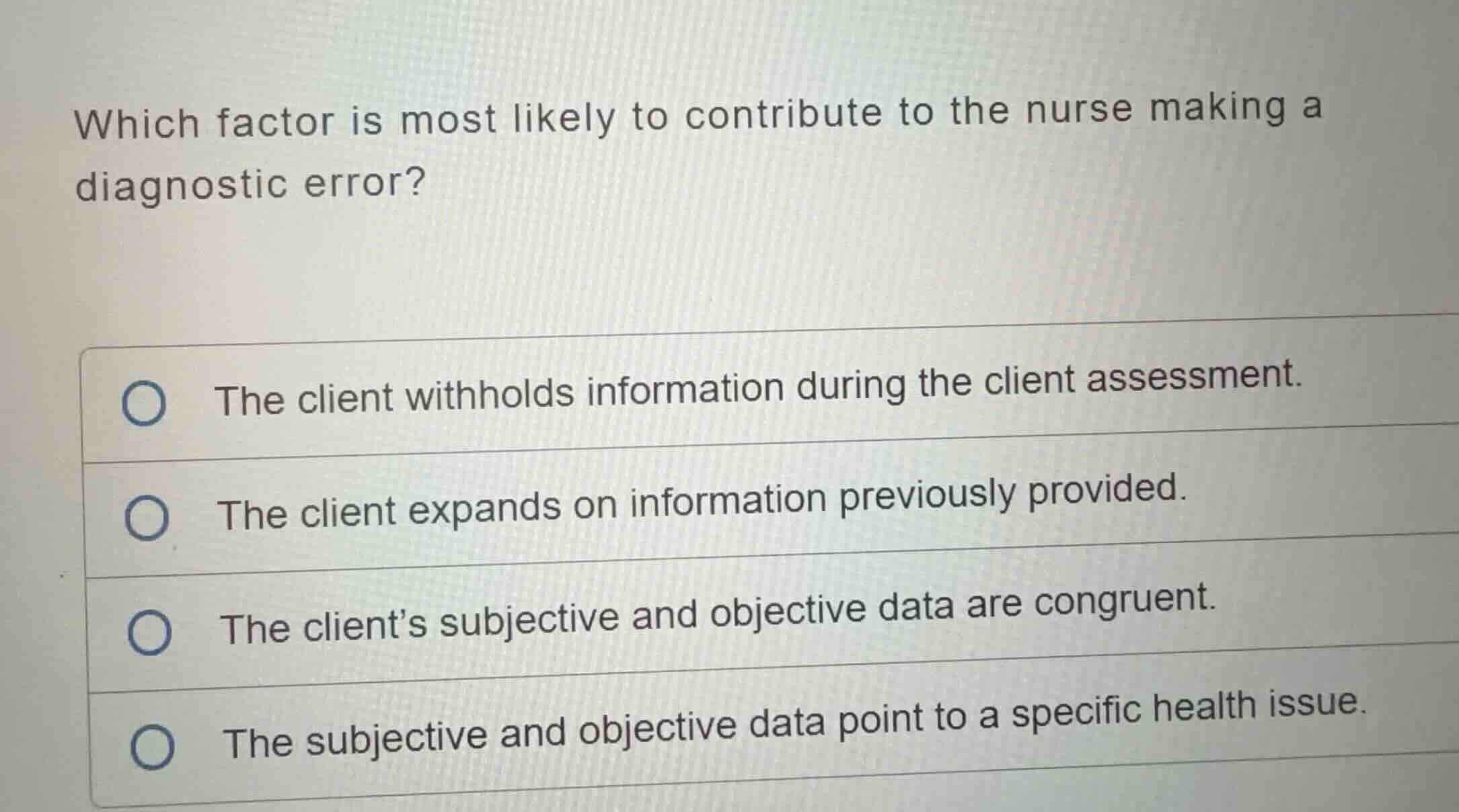which factor is most likely to contribute to the nurse making a diagnos…