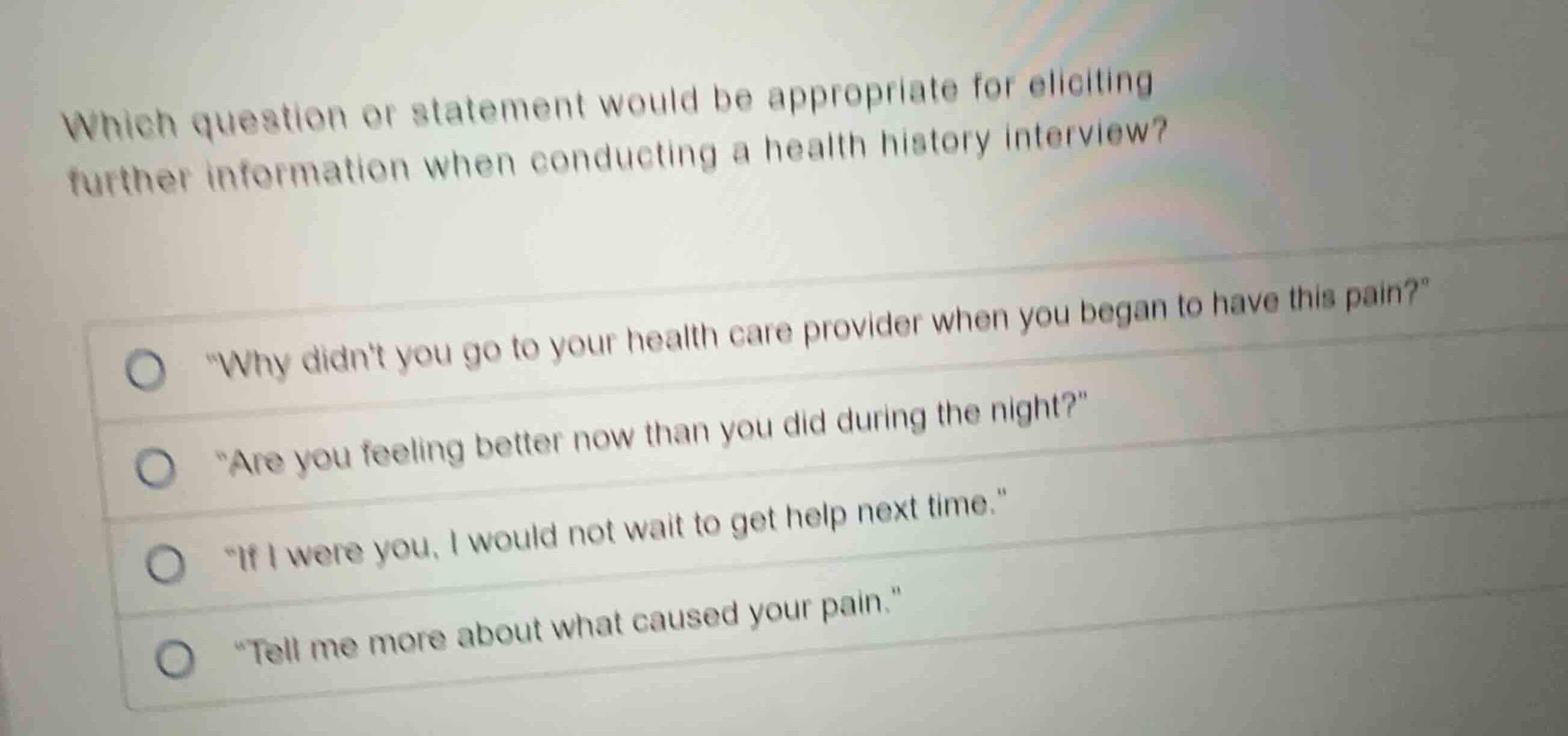which question or statement would be appropriate for eliciting further …