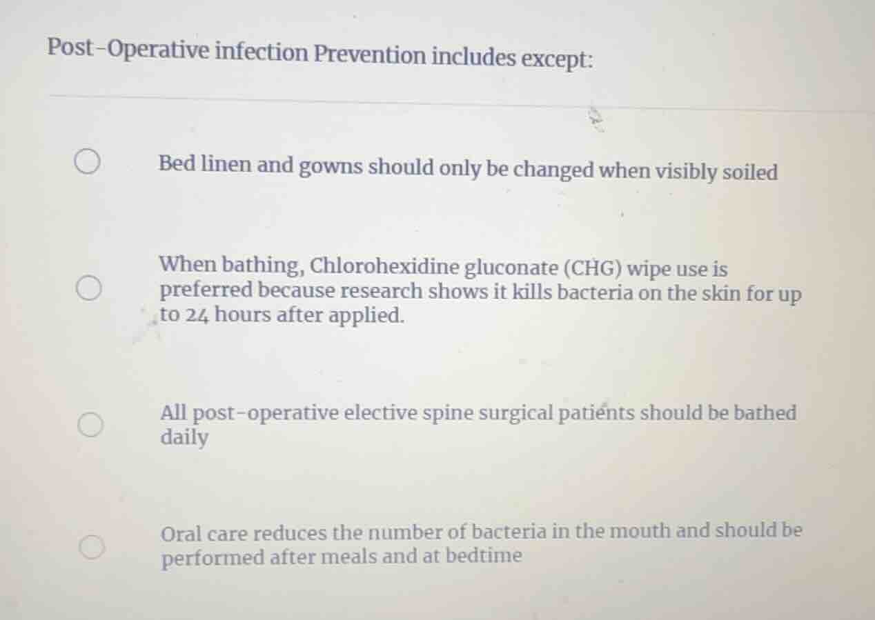 post-operative infection prevention includes except: bed linen and gown…