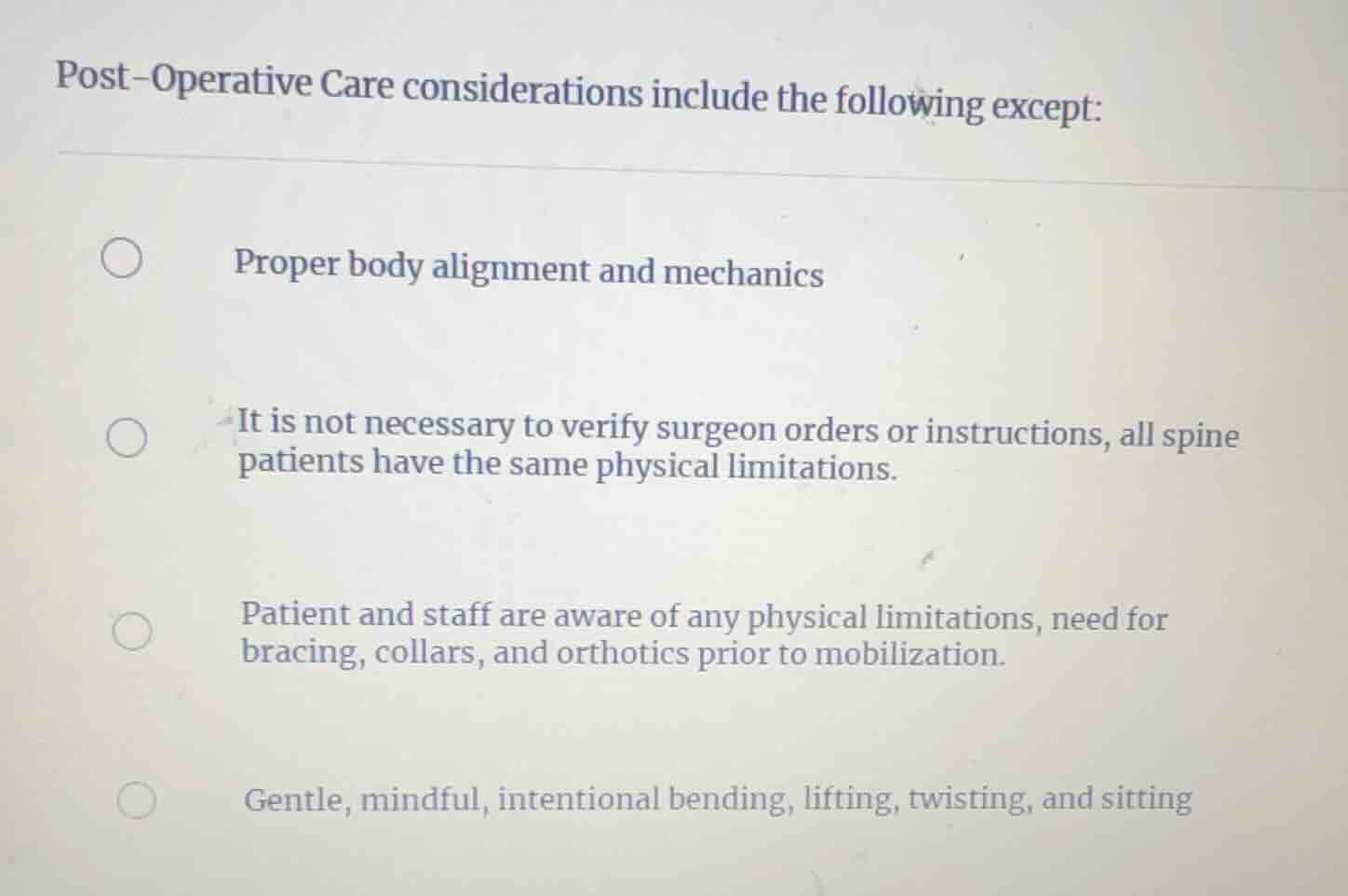 post-operative care considerations include the following except: proper…