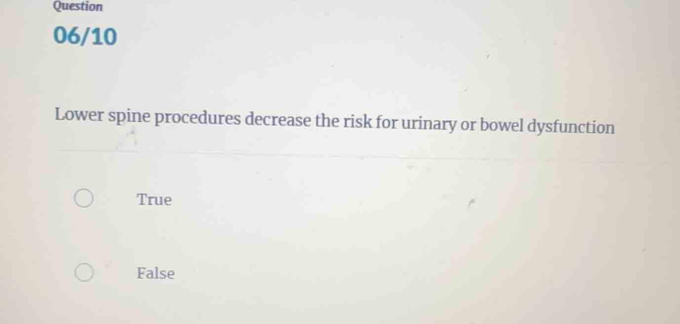lower spine procedures decrease the risk for urinary or bowel dysfuncti…