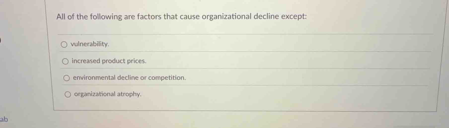 all of the following are factors that cause organizational decline exce…