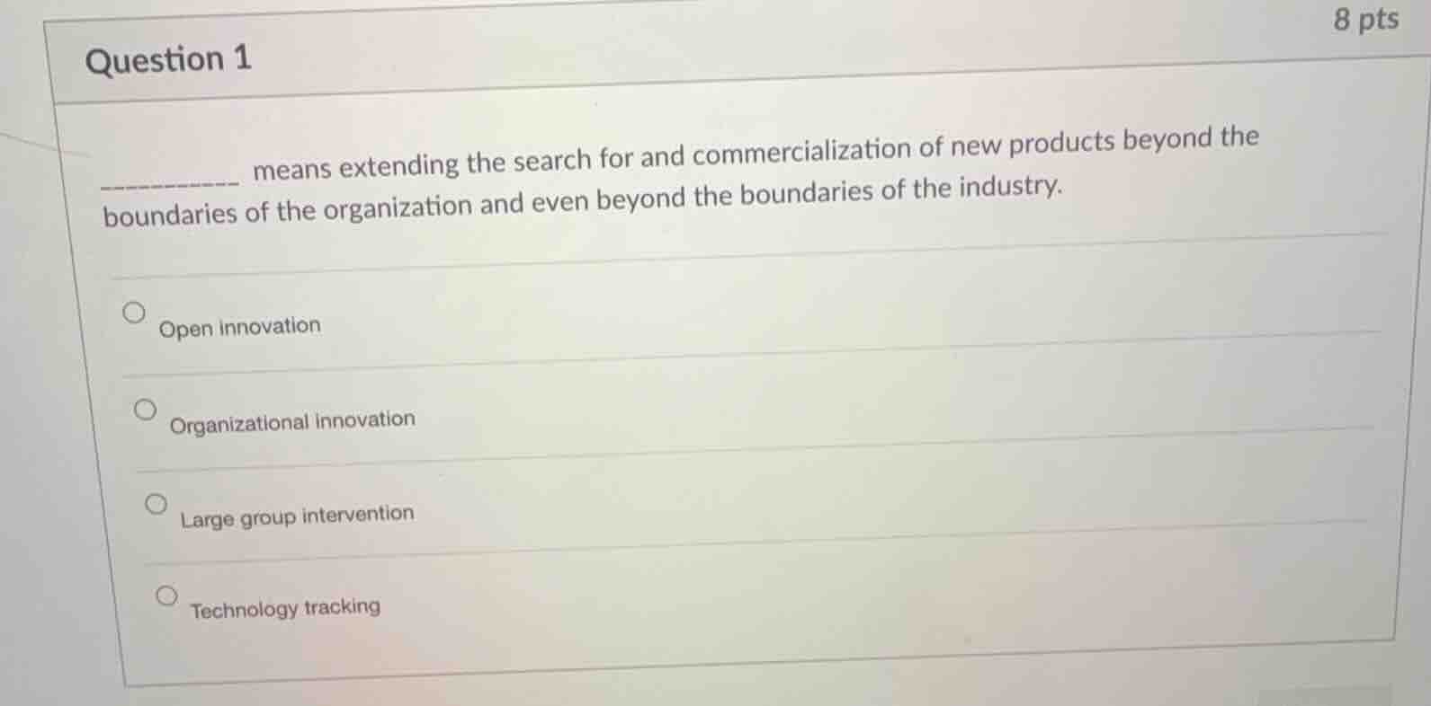 question 1 __________ means extending the search for and commercializat…
