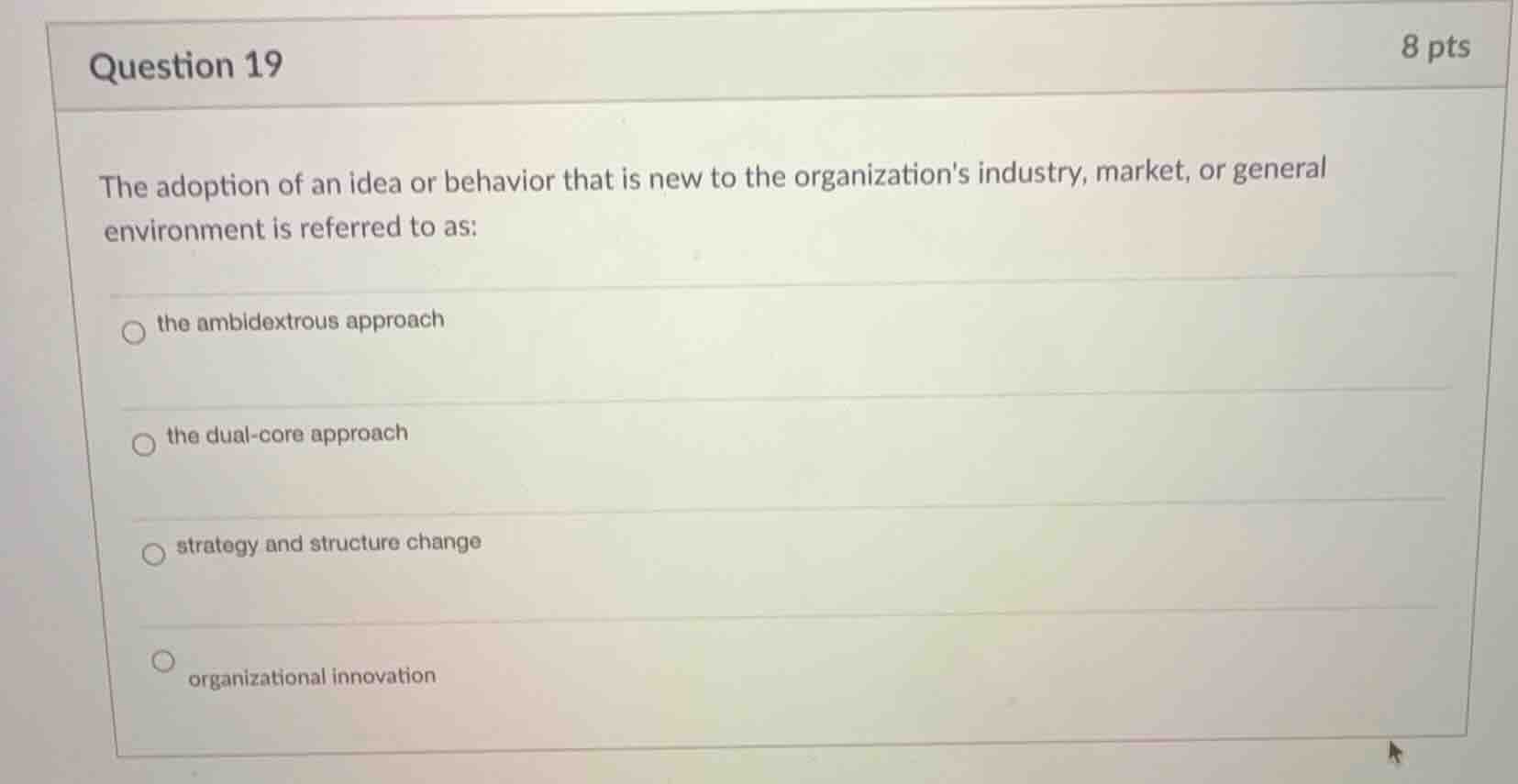 question 19 8 pts the adoption of an idea or behavior that is new to th…