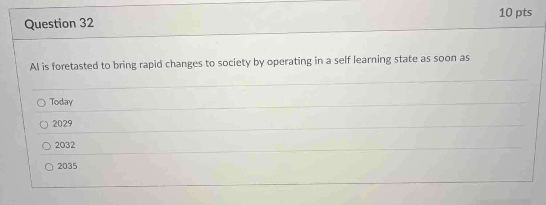 question 32 ai is foretasted to bring rapid changes to society by opera…