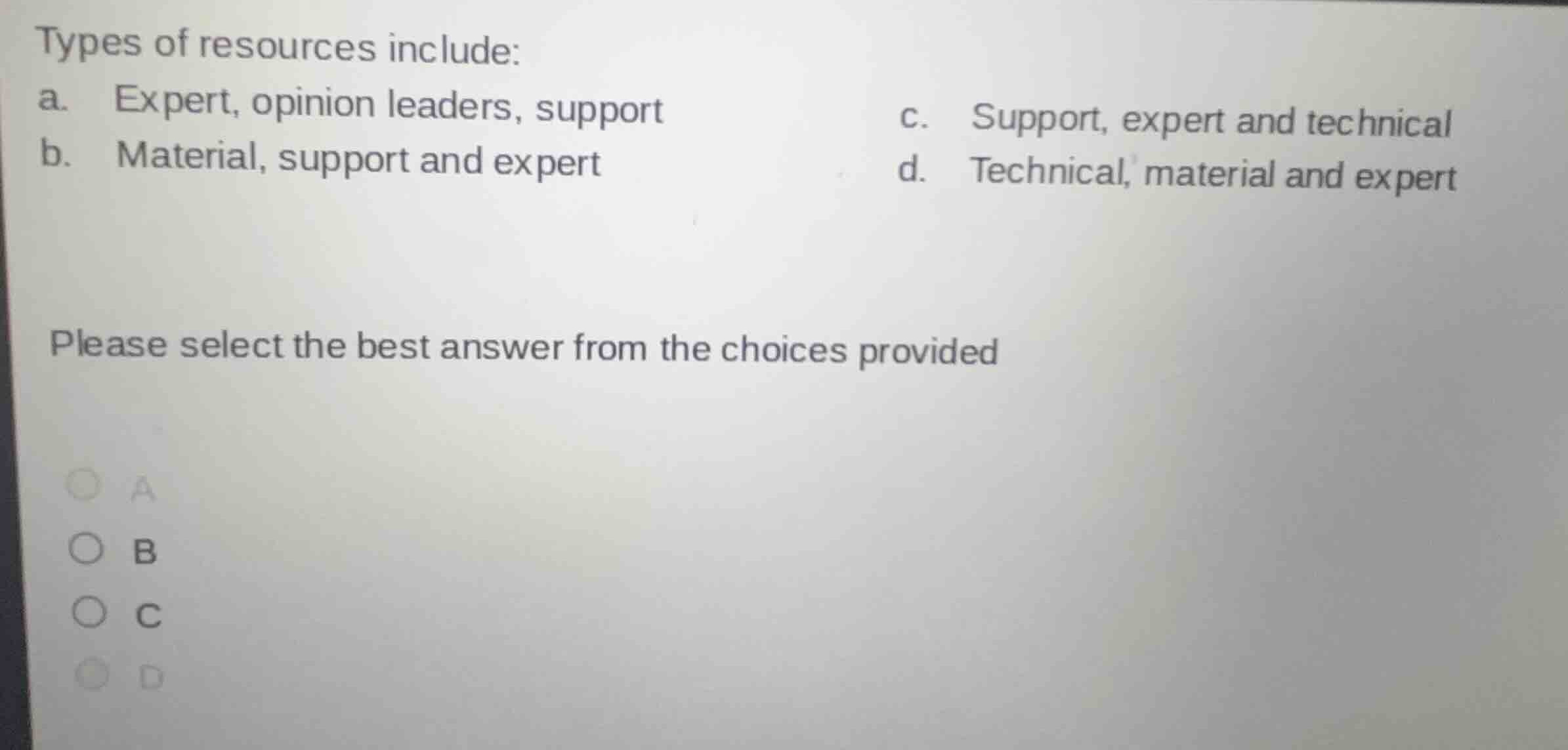 types of resources include: a. expert, opinion leaders, support b. mate…