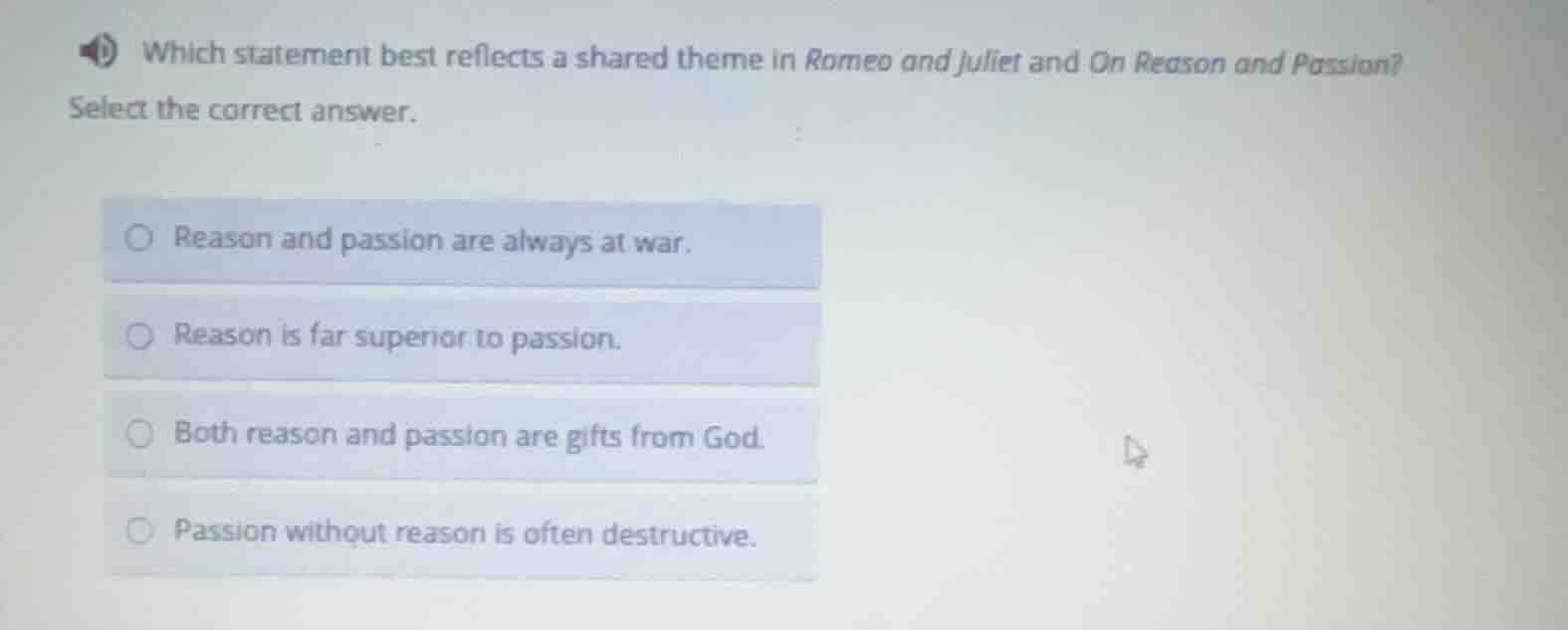 which statement best reflects a shared theme in romeo and juliet and on…