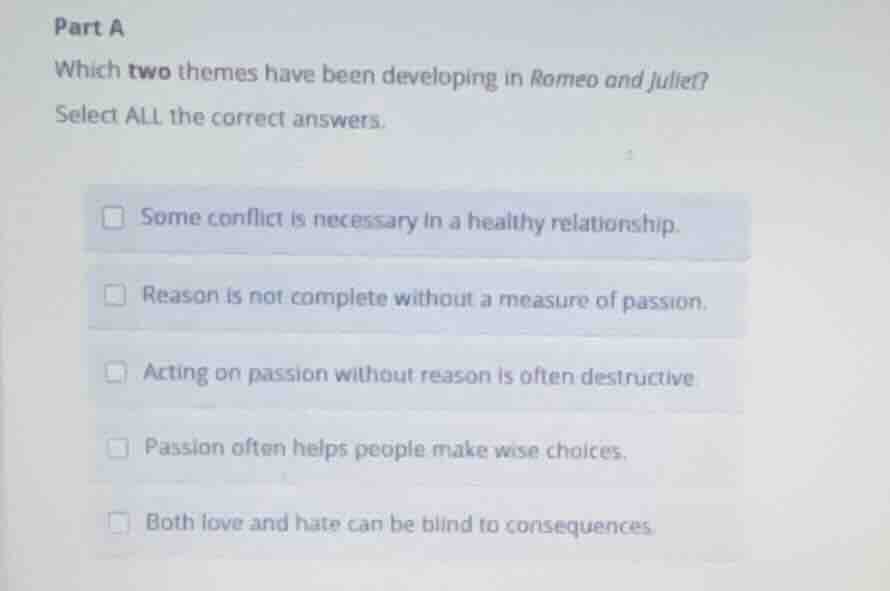 part a which two themes have been developing in romeo and juliet? selec…