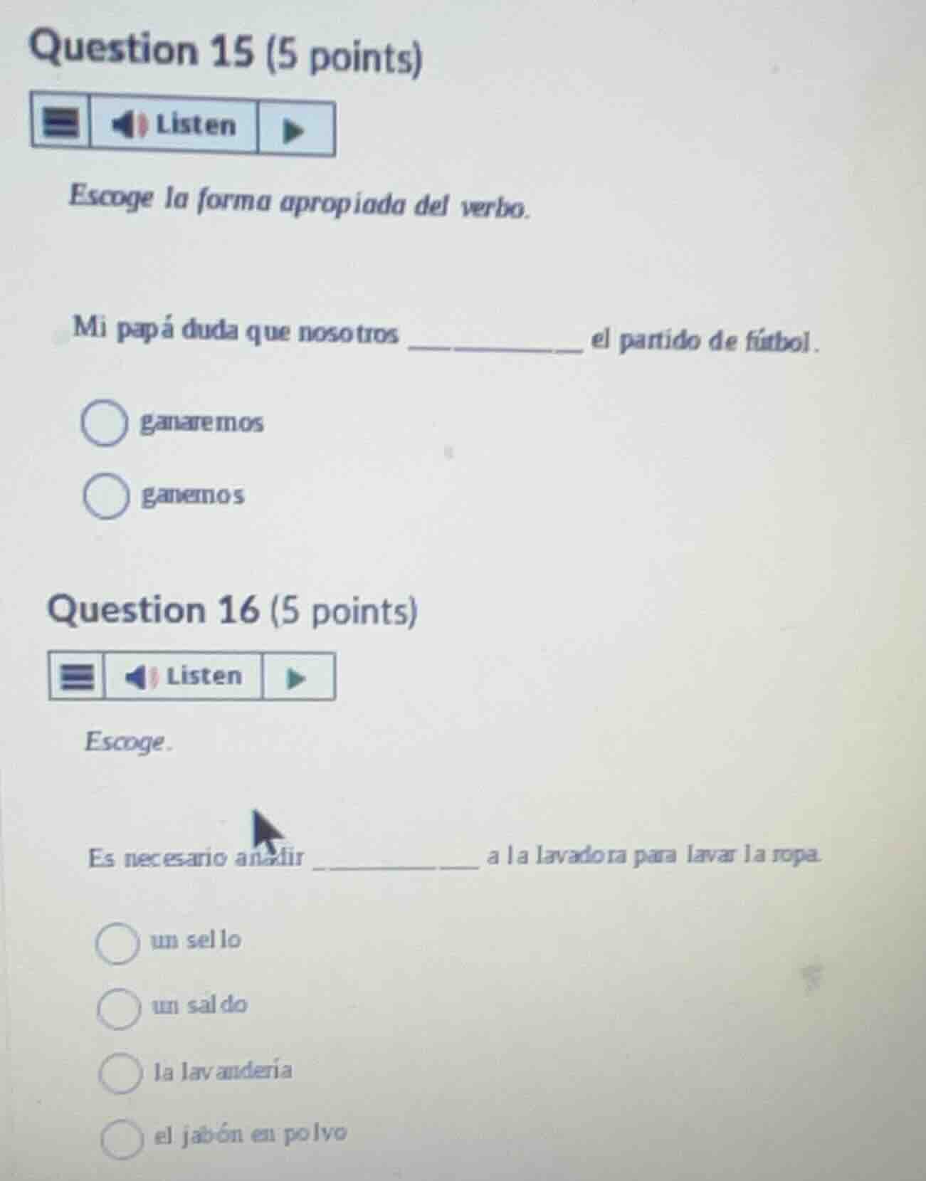 question 15 (5 points) escoge la forma apropiada del verbo. mi papá dud…