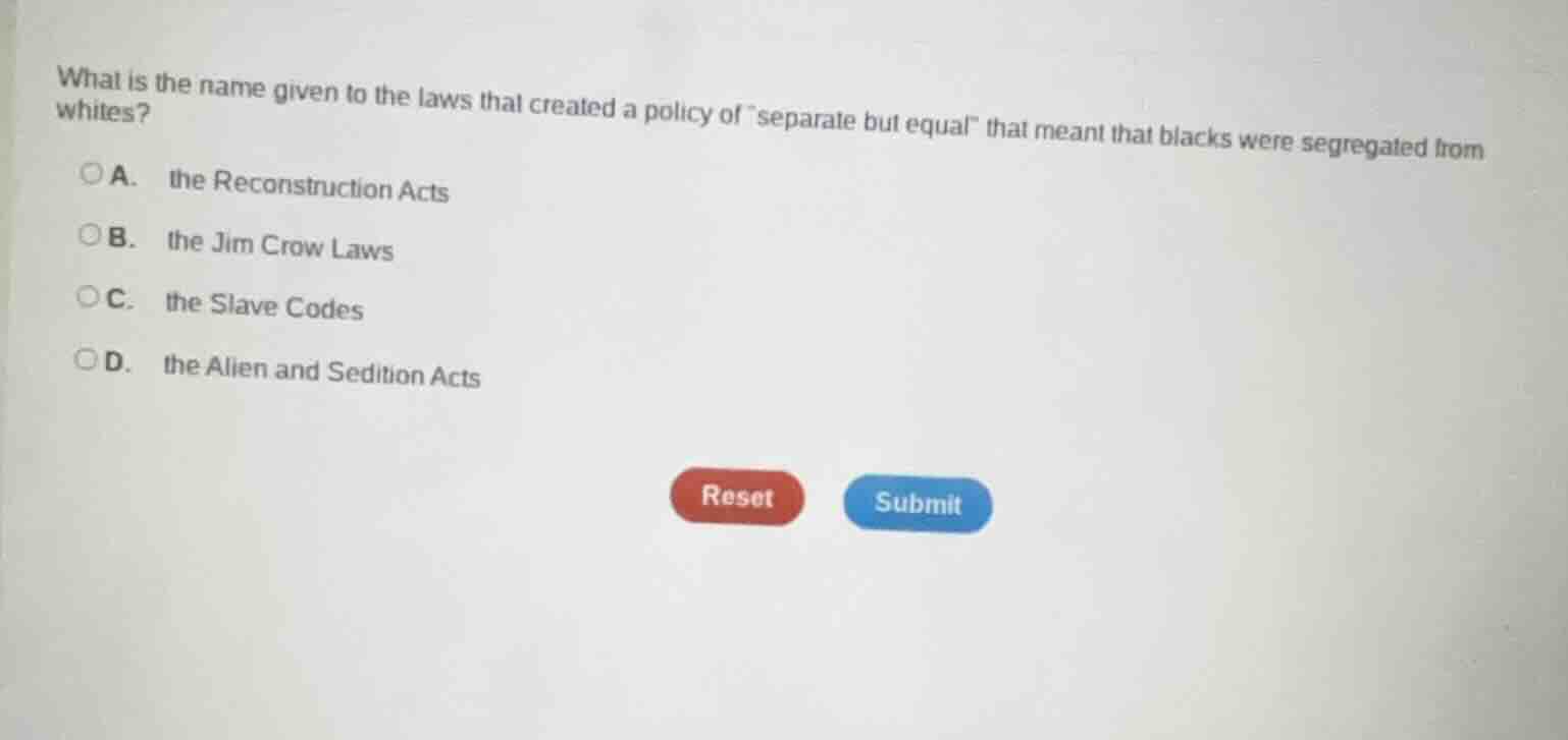 what is the name given to the laws that created a policy of \separate b…