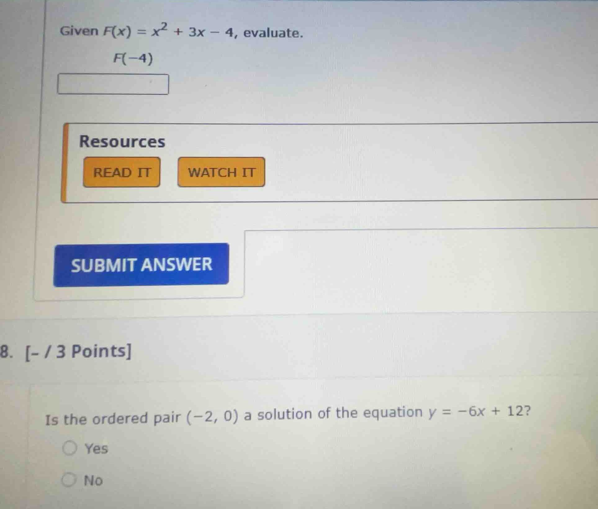 given \\(f(x) = x^2 + 3x - 4\\), evaluate. \\(f(-4)\\) is the ordered p…