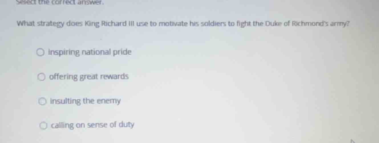 select the correct answer. what strategy does king richard iii use to m…