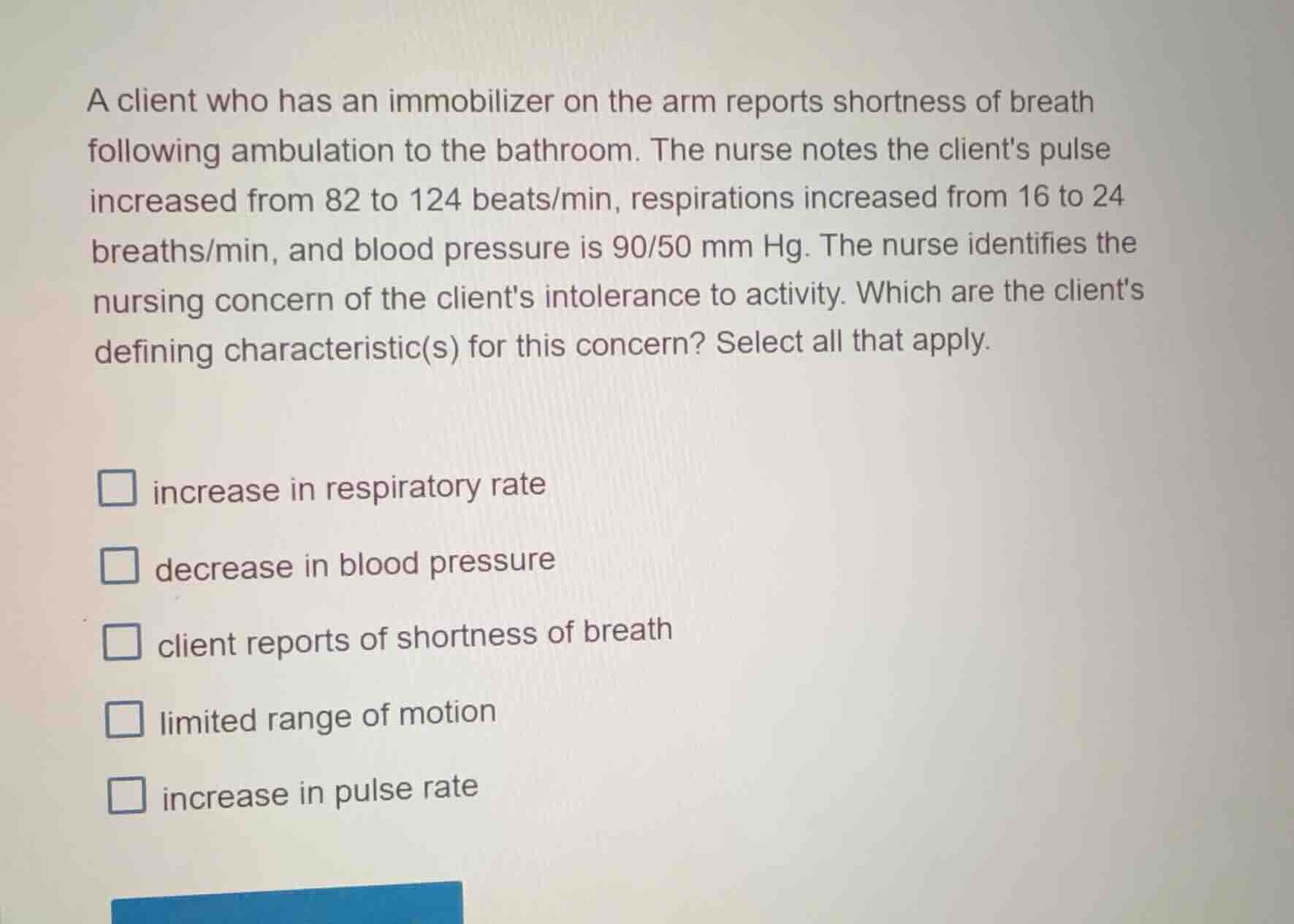 a client who has an immobilizer on the arm reports shortness of breath …