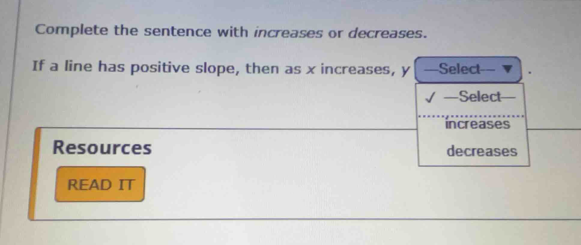 complete the sentence with increases or decreases. if a line has positi…