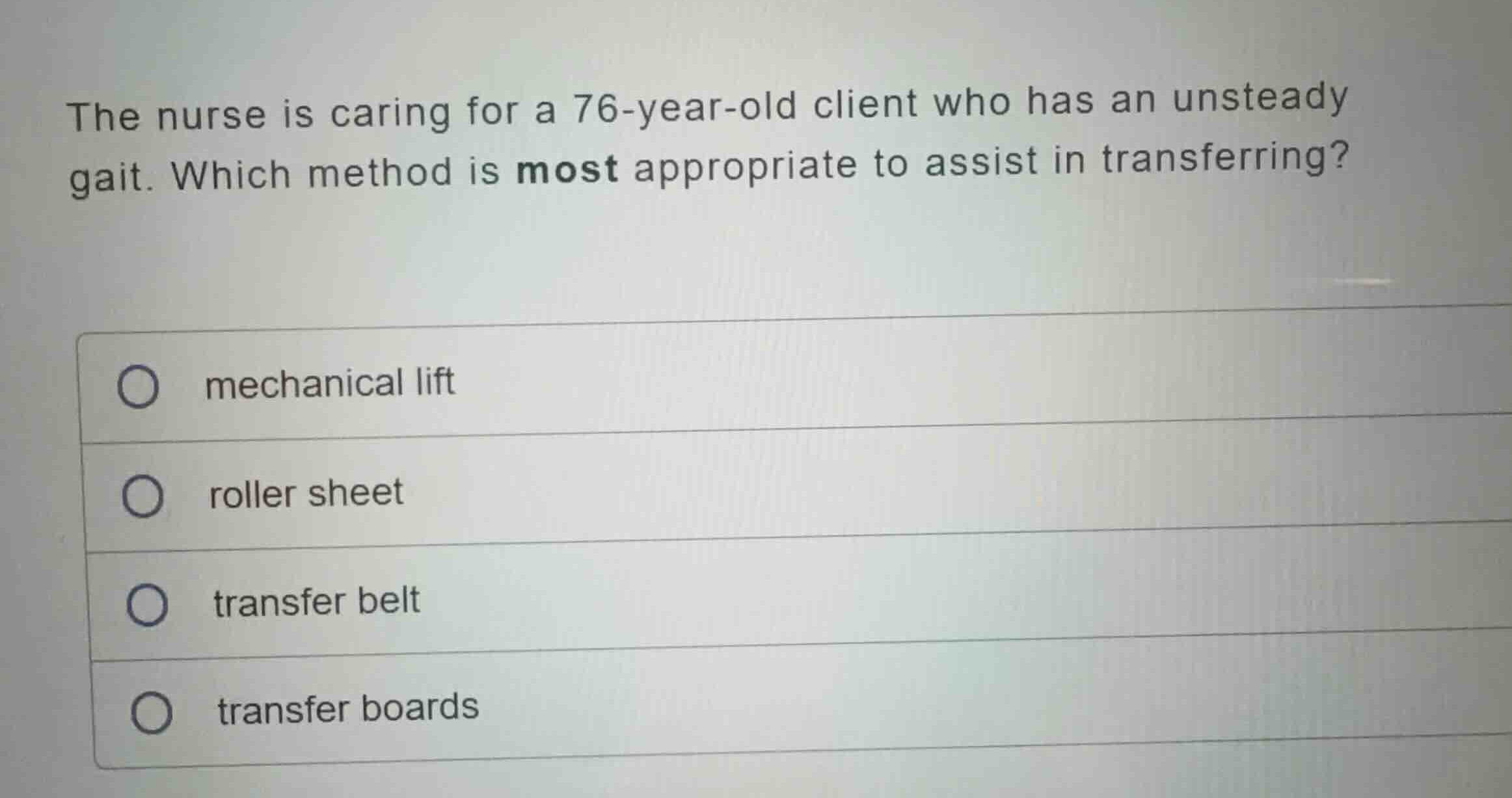the nurse is caring for a 76-year-old client who has an unsteady gait. …