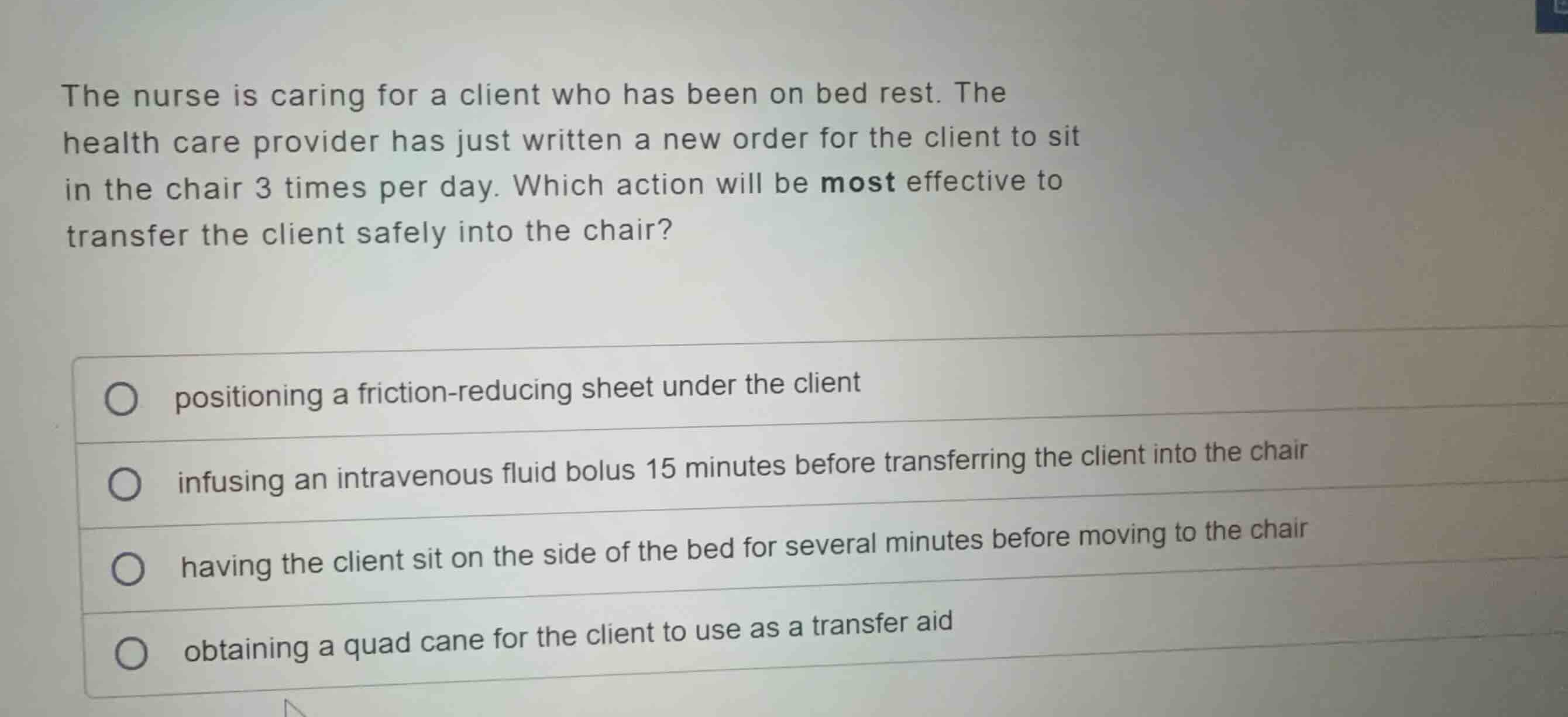 the nurse is caring for a client who has been on bed rest. the health c…