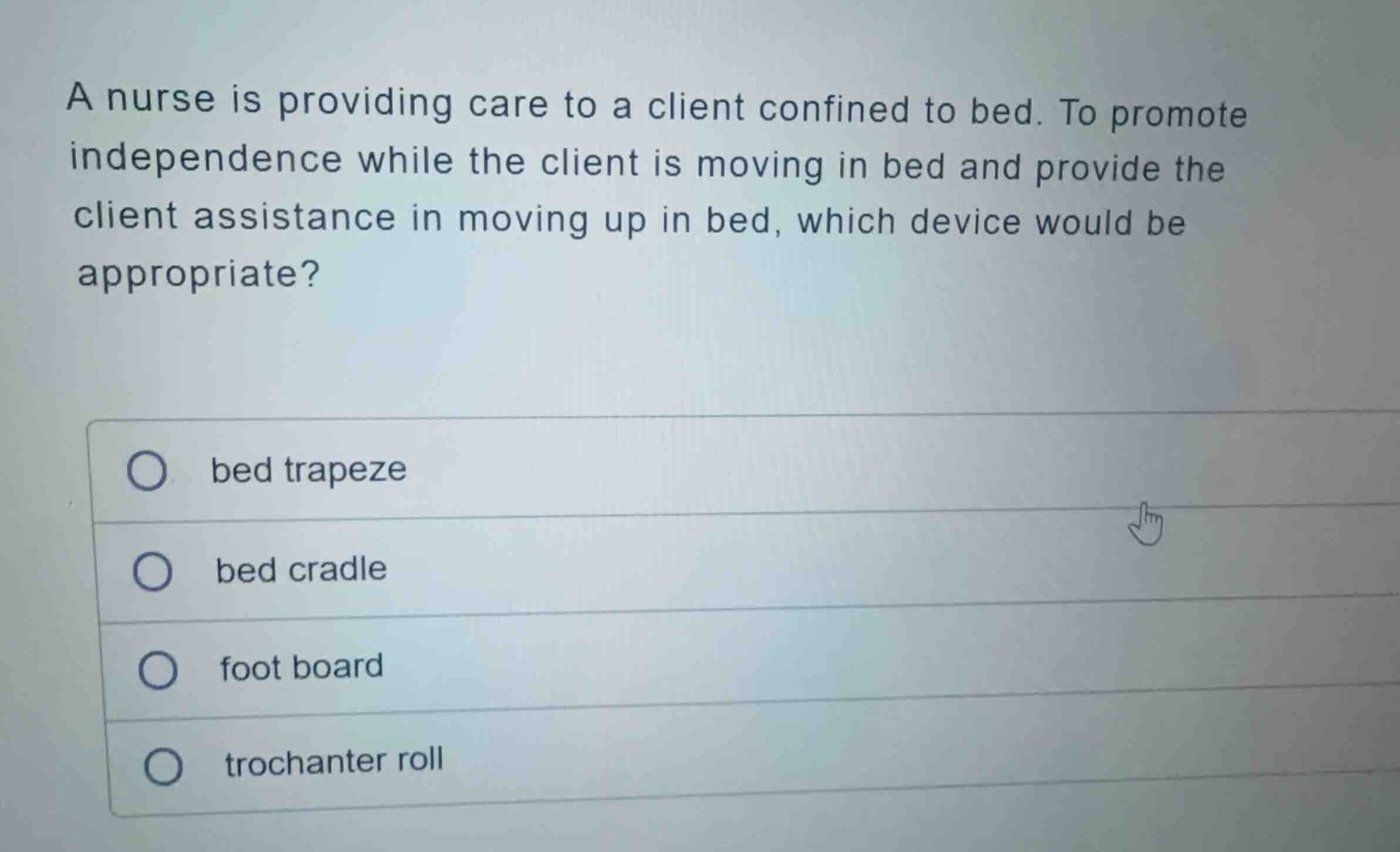 a nurse is providing care to a client confined to bed. to promote indep…