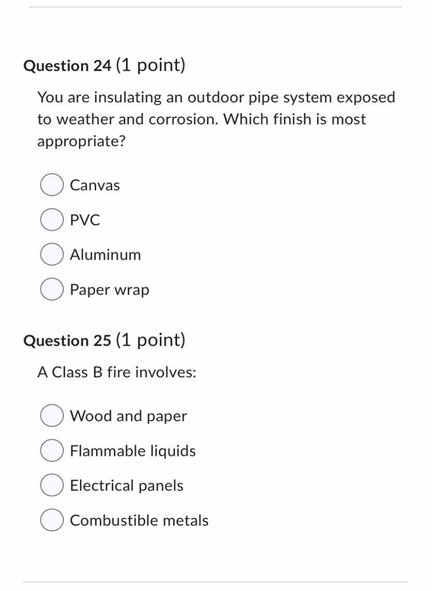question 24 (1 point) you are insulating an outdoor pipe system exposed…
